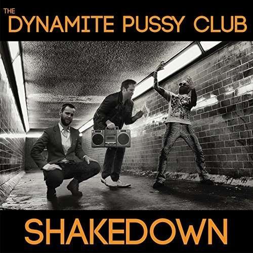 Cover for Dynamite Pussy Club · Shakedown (CD) (2015)