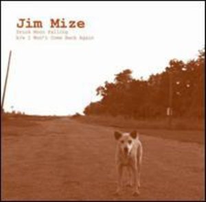 Cover for Jim Mize · Drunk Moon Falling B/w I Won't Come Back Again (7") (2011)