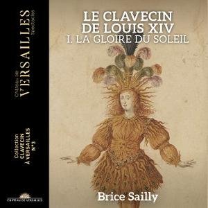 Cover for Brice Sailly · Le Clavecin De Louis XIV - La Gloire Du Soleil (CD) (2025)