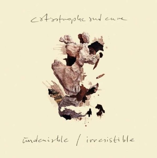 Cover for Catastrophe &amp; Cure · Undeniable / Irresistible (CD) (2015)