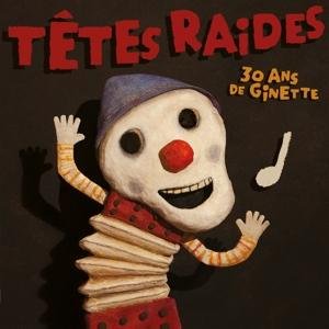 Cover for Têtes Raides · 30 Ans De Ginette (LP) (2020)