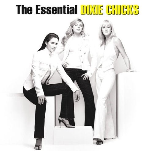 The Essential Dixie Chicks - Dixie Chicks - 音乐 - SONY MUSIC LABELS INC. - 4547366057607 - 2010年12月8日