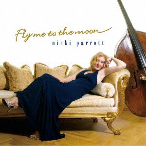 Cover for Nicki Parrott · Fly Me to the Moon (LP) [Japan Import edition] (2023)