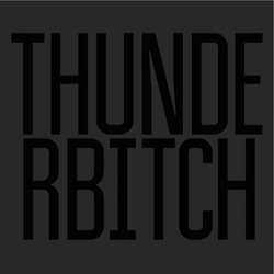 Thunderbitch - Thunderbitch - 音乐 -  - 4582214513607 - 2016年3月11日