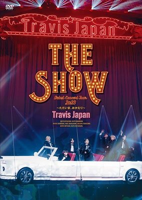 Cover for Travis Japan · Debut Concert 2023 The Show-Tadaima Okaeri- (DVD) [Japan Import edition] (2023)