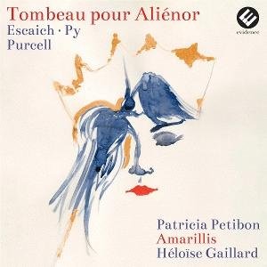 Cover for Patricia Petibon,amarillis,hél · Tombeau Pour Aliénor (Escaich · Purcell) (CD) (2025)