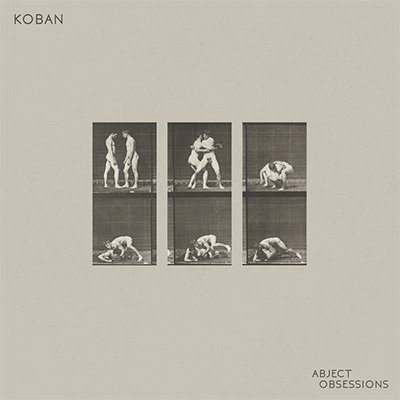 Abject Obsessions - Koban - 音乐 -  - 5055869504607 - 