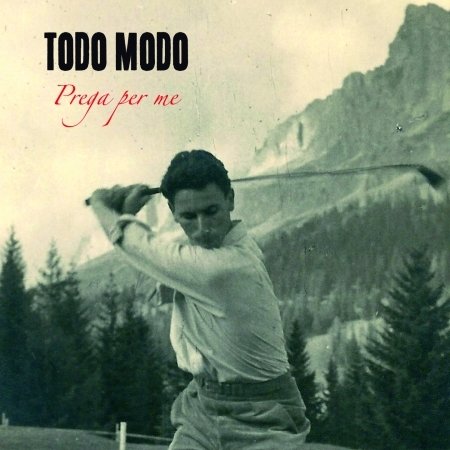 Cover for Todo Modo · Prega Per Me (CD) (2017)