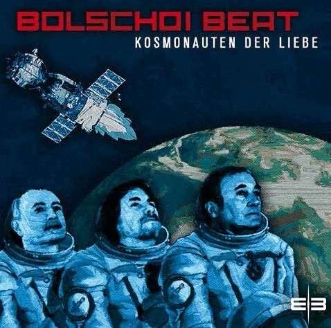 Cover for Bolschoi Beat · Kosmonauten der Liebe (CD) (2015)