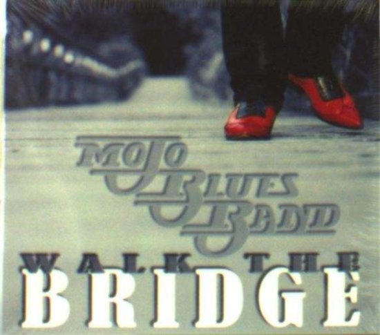 Cover for Mojo Blues Band · Walk the Bridge (CD) (2013)