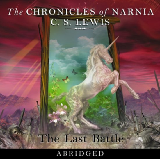 Cover for C. S. Lewis · The Last Battle - Chronicles of Narnia S. (Audiobook (CD)) [Abridged edition] (2003)