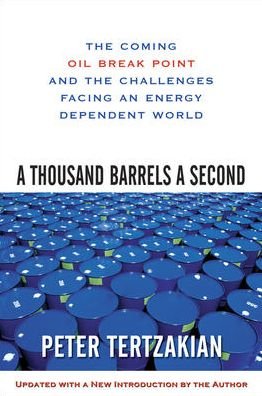 Cover for Peter Tertzakian · A Thousand Barrels a Second: The Coming Oil Break Point and the Challenges Facing an Energy Dependent World (Paperback Book) [Ed edition] (2007)