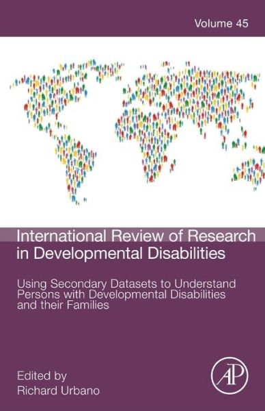 Cover for Robert Hodapp · Using Secondary Datasets to Understand Persons with Developmental Disabilities and their Families - International Review of Research in Developmental Disabilities (Hardcover Book) (2013)