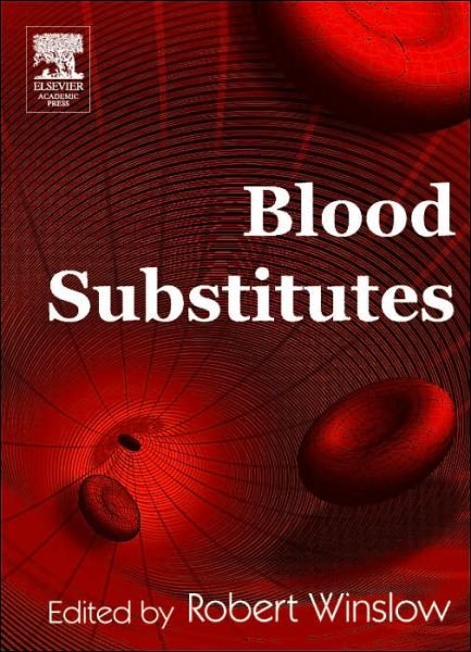 Cover for Robert M. Winslow · Blood Substitutes (Hardcover Book) (2006)