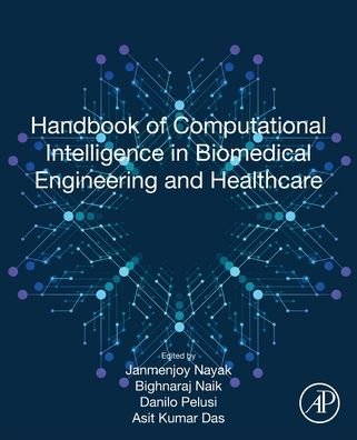 Cover for Handbook of Computational Intelligence in Biomedical Engineering and Healthcare (Paperback Book) (2021)