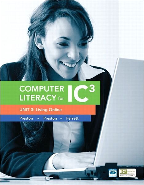 Computer Literacy for IC3 Unit - Preston - 图书 - Pearson Education (US) - 9780133028607 - 2012年12月7日