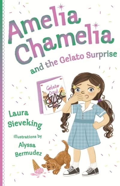 Cover for Laura Sieveking · Amelia Chamelia and the Gelato Surprise (Book) (2019)
