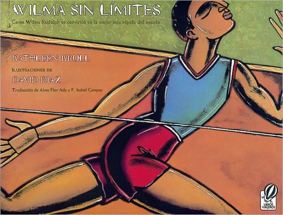 Cover for Kathleen Krull · Wilma Sin Limites: Como Wilma Rudolph se convirtio en la mujer mas rapida del mundo (Paperback Book) [Wilma Unlimited Spanish edition] (2000)