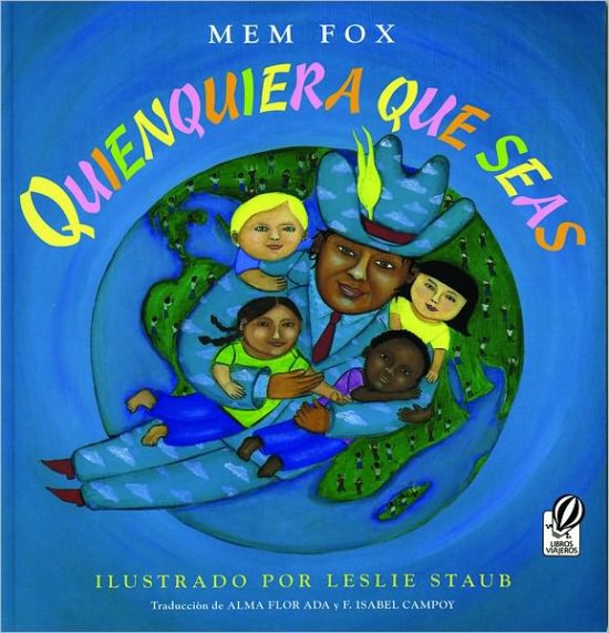 Cover for Mem Fox · Quienquiera Que Seas (Paperback Book) [Spanish, 1 edition] (2002)