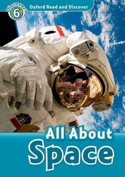 Cover for Alex Raynham · Oxford Read and Discover: Level 6: All About Space - Oxford Read and Discover (Paperback Book) (2010)