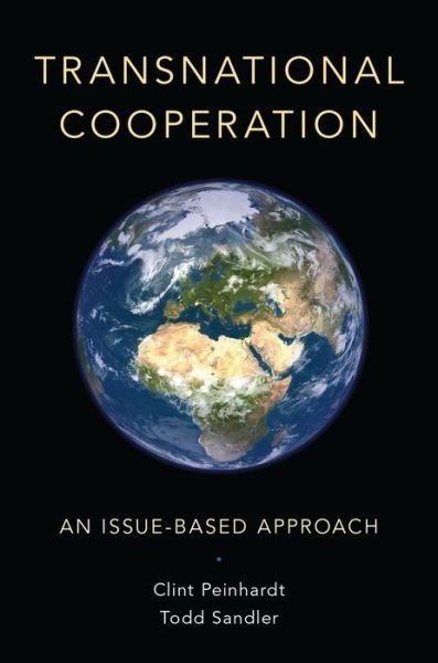 Cover for Peinhardt, Clint (Assistant Professor of Political Science, Assistant Professor of Political Science, School of Economic, Political, and Policy Sciences, University of Texas, Dallas) · Transnational Cooperation: An Issue-Based Approach (Hardcover Book) (2015)