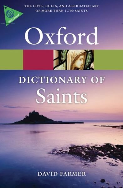Cover for Farmer, David (Formerly Reader in History at Reading University) · The Oxford Dictionary of Saints, Fifth Edition Revised - Oxford Quick Reference (Paperback Book) [Revised edition] (2011)