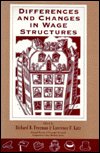 Cover for Richard B. Freeman · Differences and Changes in Wage Structures - National Bureau of Economic Research Comparative Labor Markets Series (Hardcover Book) (1995)