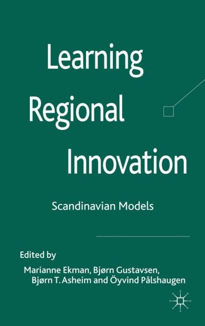Cover for Marianne Ekman · Learning Regional Innovation: Scandinavian Models (Hardcover Book) (2010)