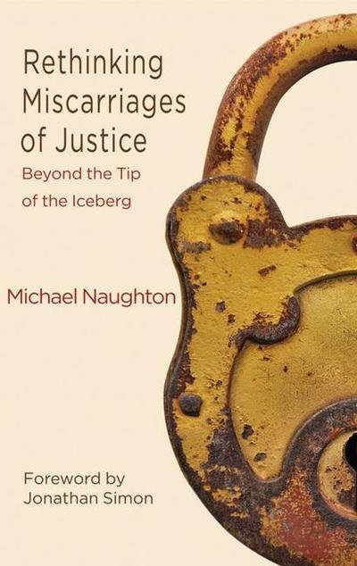Cover for M. Naughton · Rethinking Miscarriages of Justice: Beyond the Tip of the Iceberg - Critical Studies of the Asia-Pacific (Paperback Book) (2007)