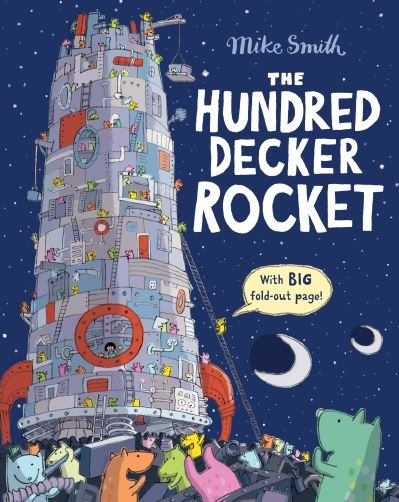Cover for Mike Smith · The Hundred Decker Rocket (Book) [Illustrated edition] (2021)