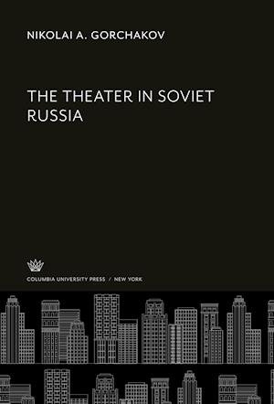 Cover for Nikolai A. Gorchakov · Theater in Soviet Russia (N/A) (2021)
