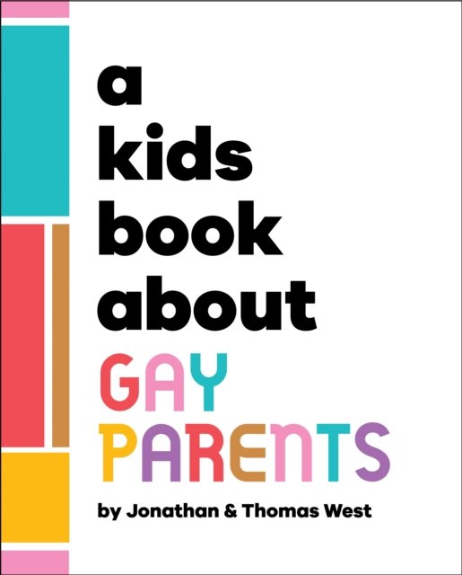 Cover for Jonathan West · A Kids Book About Gay Parents - A Kids Book (Hardcover Book) (2025)
