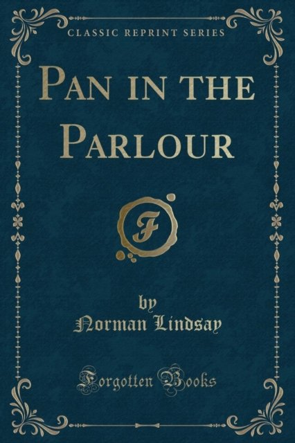 Cover for Norman Lindsay · Pan in the Parlour (Classic Reprint) (Paperback Book) (2018)