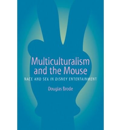 Cover for Douglas Brode · Multiculturalism And The Mouse (Book) [Annotated edition] (2006)
