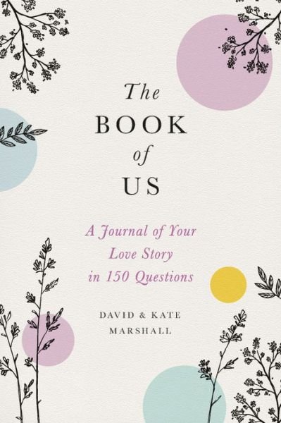 Cover for David Marshall · The Book of Us (New edition): The Journal of Your Love Story in 150 Questions (Hardcover Book) [New edition] (2019)