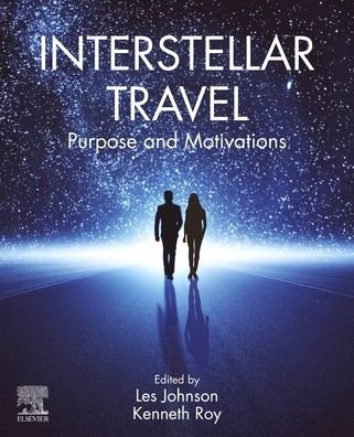 Cover for Kenneth Roy-Les Johnson · Interstellar Travel: Purpose and Motivations (Paperback Book) (2023)