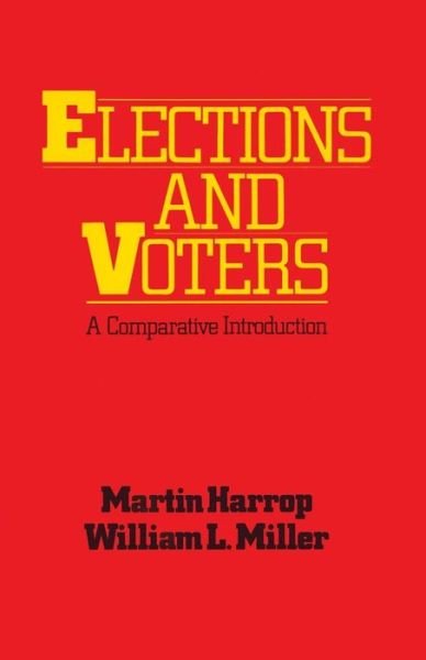 Cover for Martin Harrop · Elections and Voters: A comparative introduction (Paperback Book) (1987)