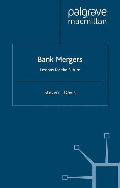 Cover for S. Davis · Bank Mergers: Lessons for the Future (Hardcover Book) (2000)