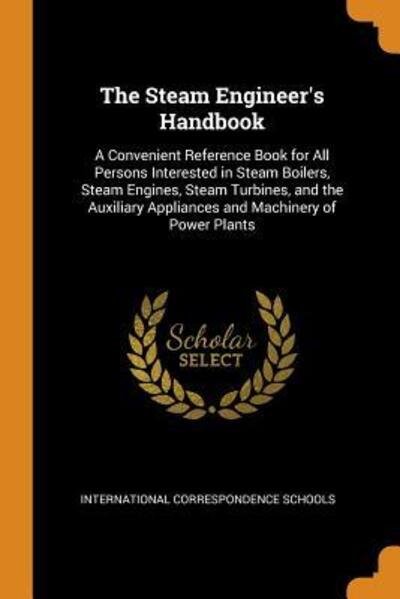Cover for International Correspondence Schools · The Steam Engineer's Handbook (Paperback Book) (2018)