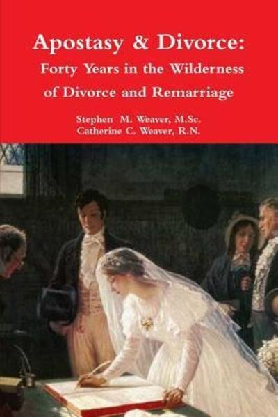 Cover for Stephen  M. Weaver · Apostasy &amp; Divorce (Paperback Book) (2019)