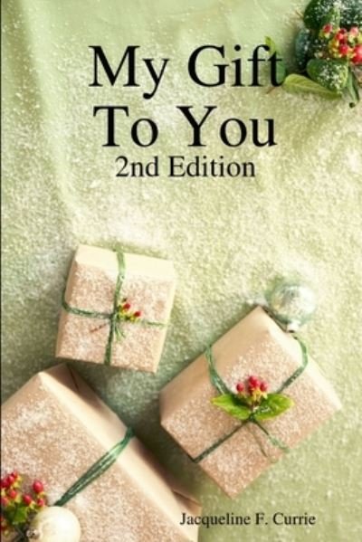 Cover for Jacqueline Currie · My Gift To You (Paperback Book) (2019)