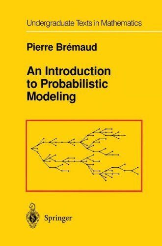 Cover for Pierre Bremaud · An Introduction to Probabilistic Modeling - Undergraduate Texts in Mathematics (Hardcover Book) [1st Ed. 1988. Corr. 2nd Printing 1994 edition] (1988)