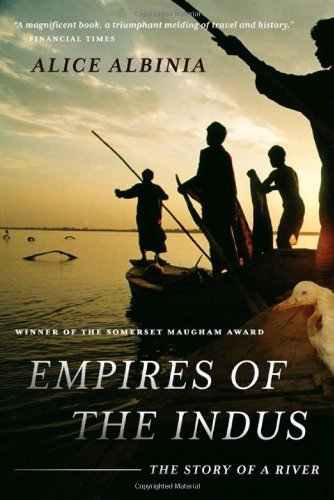 Cover for Alice Albinia · Empires of the Indus: The Story of a River (Paperback Book) (2010)