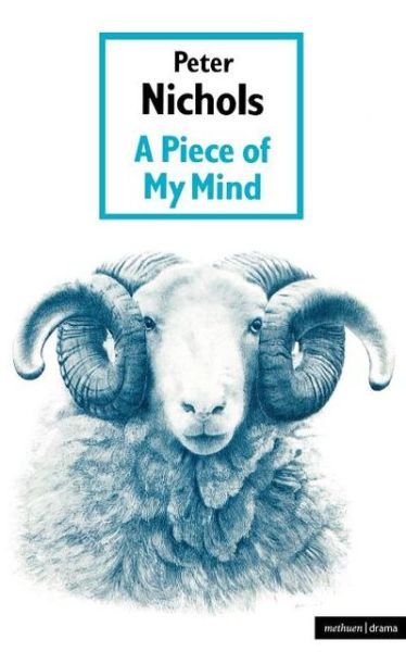 Cover for Peter Nichols · Piece Of My Mind - Modern Plays (Paperback Book) (1987)