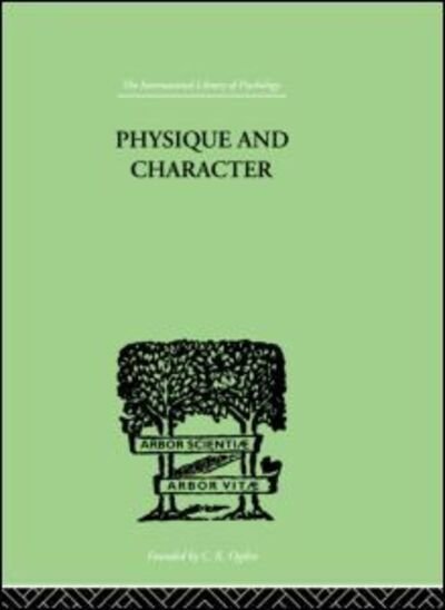 Cover for Ernst Kretschmer · Physique and Character: An investigation of the nature of constitution and of the Theory (Hardcover Book) (1999)