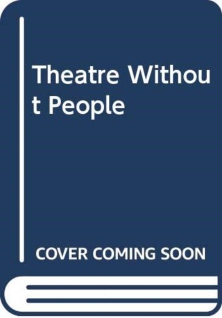 Cover for Vassiliev Anatoly · Theatre Without People (Paperback Book) (2023)