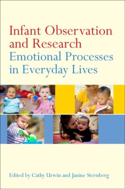 Cover for Infant Observation and Research: Emotional Processes in Everyday Lives (Paperback Book) (2012)