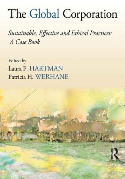 Cover for The Global Corporation: Sustainable, Effective and Ethical Practices, A Case Book (Paperback Book) (2009)