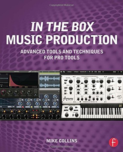 Cover for Collins, Mike (Studio musician, recording engineer, and producer) · In the Box Music Production: Advanced Tools and Techniques for Pro Tools (Paperback Book) (2014)