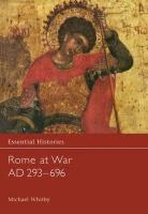 Cover for Michael Whitby · Rome at War AD 293-696 - Essential Histories (Hardcover Book) (2003)